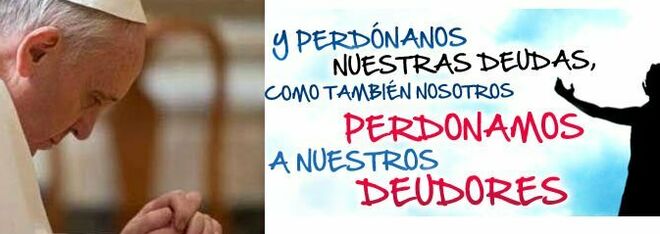 El Papa y el perdón de la deuda