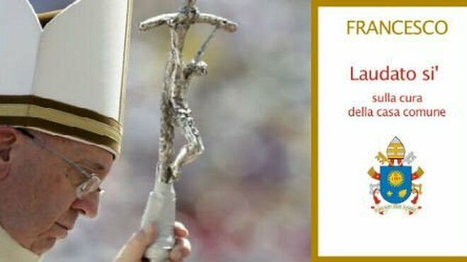 Laudato Si, la encíclica de Francisco sobre el cuidado de la Creación
