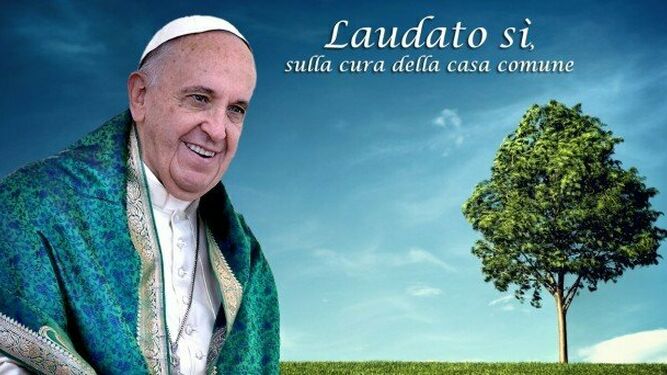 La 'Laudato Si'' del Papa Francisco