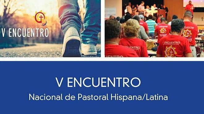 V Encuentro de Pastoral Hispana en EEUU