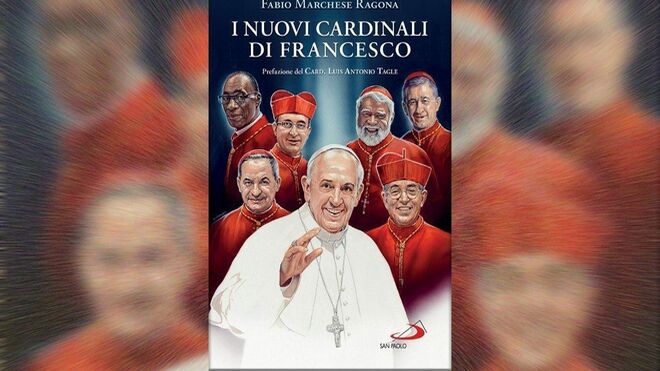 Nuevo libro 'Los nuevos cardenales de Francisco'