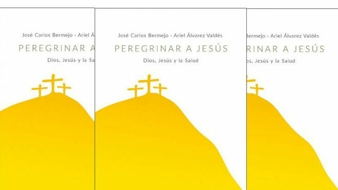 Peregrinar a Jesús. Dios y la salud