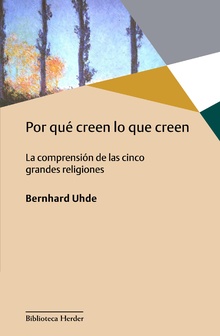 Portada de 'Por qué creen lo que creen', libro de Herder