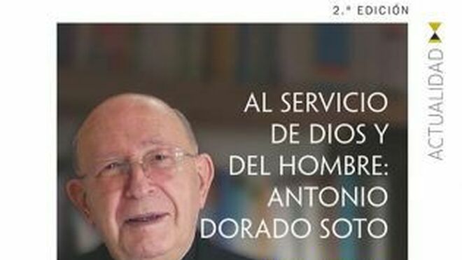 'Al servicio de Dios y del hombre': una biografía de Antonio Dorado Soto