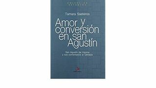 El título 'Amor y conversión en san Agustín'