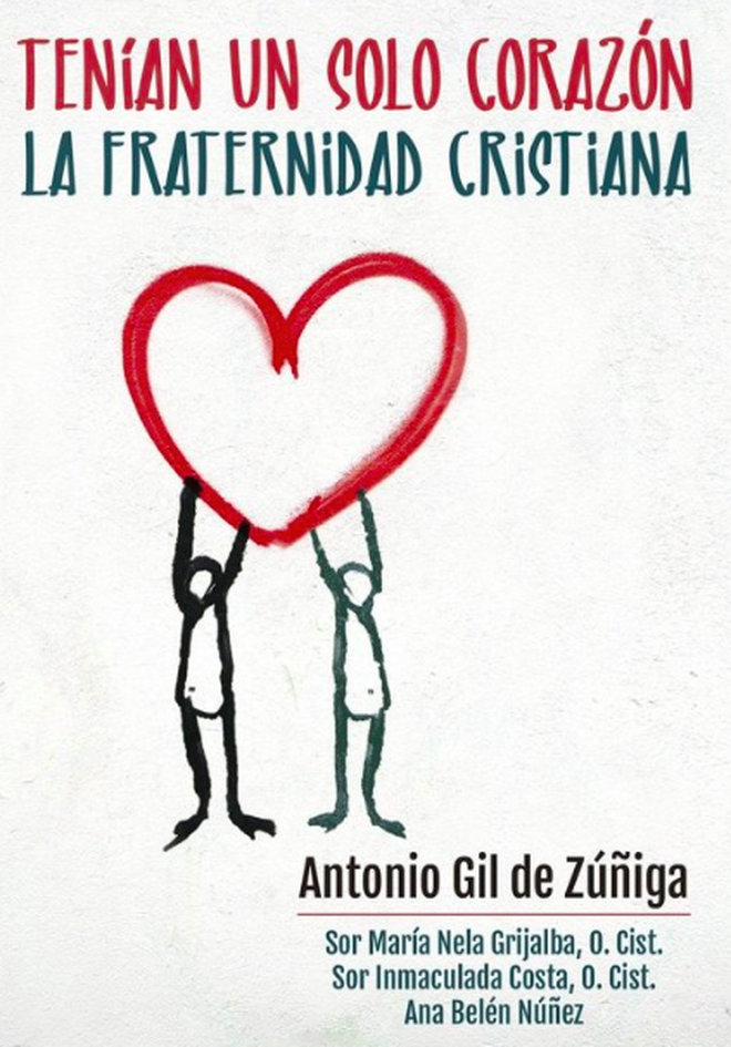 Tenían un solo corazón: la fraternidad cristiana