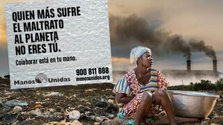 'Quien más sufre el maltrato del planeta no eres tú', lema de la Campaña de Manos Unidas