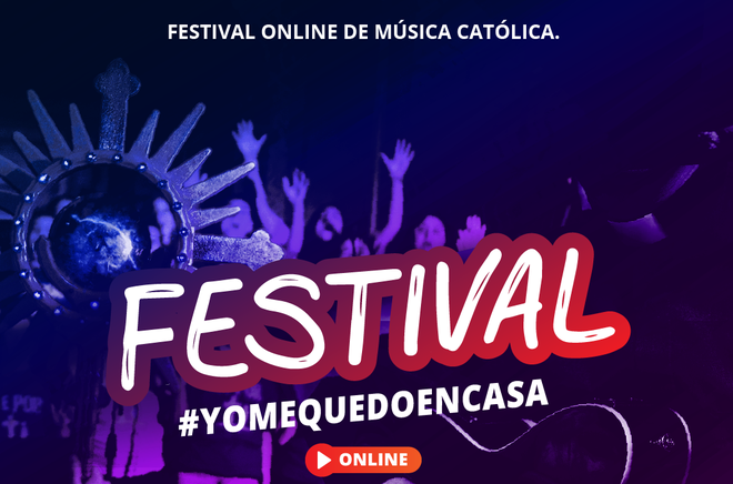 #YoMeQuedoEnCasa :Los mejores artistas católicos se unen en un festival virtual