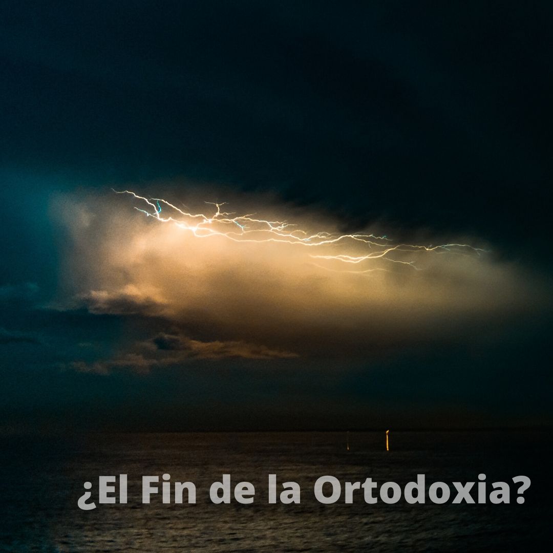 ¿El Fin de la Ortodoxia_