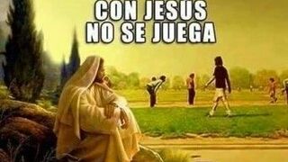 Con Jesús no se juega