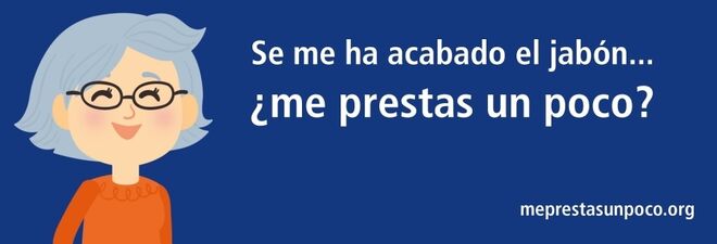 “Se me ha acabado el jabón… ¿me prestas un poco?”