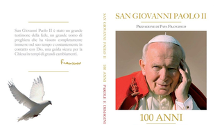 El libro, con textos e imágenes, por los 100 años de Juan Pablo II