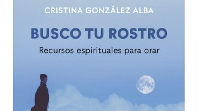 "Busco tu rostro", de Cristina González Alba, en Desclée de Browver