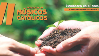 VI Encuentro de Músicos Católicos