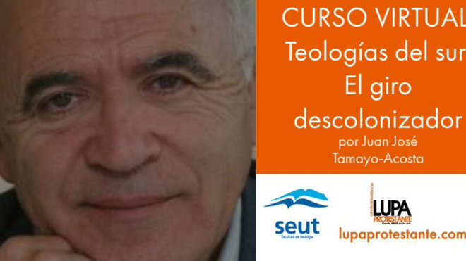 Curso Virtual “Teologías del sur, el giro descolonizador”, de Juan José Tamayo