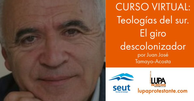 Curso Virtual “Teologías del sur, el giro descolonizador”, de Juan José Tamayo