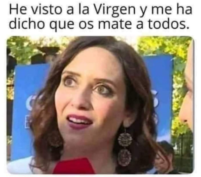 Díaz Ayuso y la Virgen...