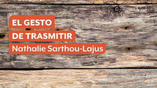 "El gesto de trasmitir", Ed. Narcea