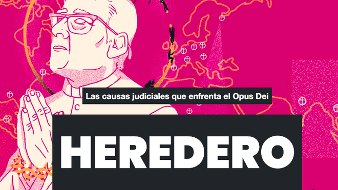 Las 'herencias' del Opus Dei: una trama de cientos de millones de dólares investigada por la justicia en Argentina y Uruguay