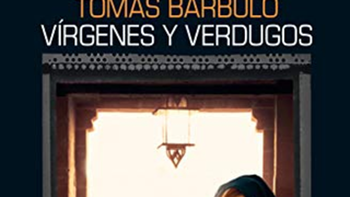 "Vírgenes y verdugos", novela de Tomás Bárbulo