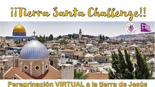 Tierra Santa Challenge - Diócesis de Calahorra y La Calzada-Logroño