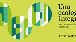 Una ecología integral, de Leonardo Boff