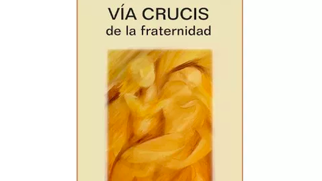 Vía Crucis de la fraternidad, con textos del Papa Francisco