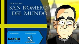 "San Romero del Mundo": una serie infantil para recordar al santo salvadoreño