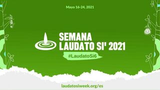 La Semana Laudato Si' 2021 contará con la presencia de cardenales, líderes católicos, oradores y autores de prestigio mundial