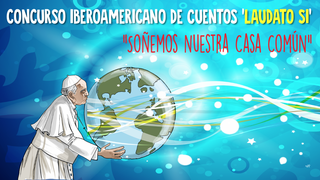 (Dia 4) Lanzamiento de la II edición del Concurso de 'Cuentos Laudato si’  2021-2022