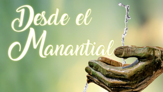 Desde el manantial