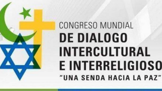 IV Congreso Mundial de Diálogo Intercultural e Interreligioso