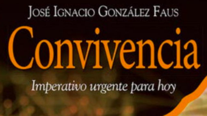 'Convivencia': imperativo urgente para hoy