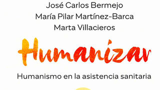Humanizar: humanismo en la asistencia sanitaria