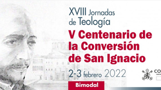 XVIII Jornadas de Teología 'V Centenario de la Conversión de San Ignacio'