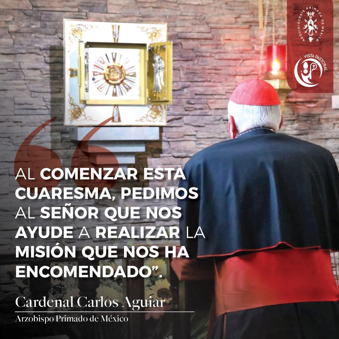 La Cuaresma es un tiempo favorable para la renovación personal: Cardenal Aguiar