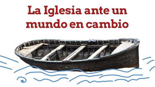 La Iglesia, ante un mundo en cambio