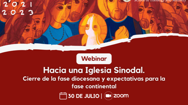 "Hacia una Iglesia Sinodal. Cierre de la fase diocesana  y expectativas para la fase continental"