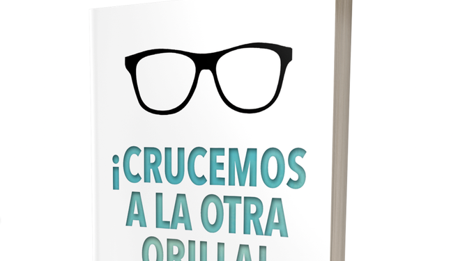 Crucemos a la otra orilla.