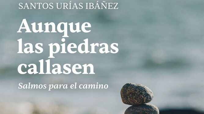 Aunque las piedras callasen