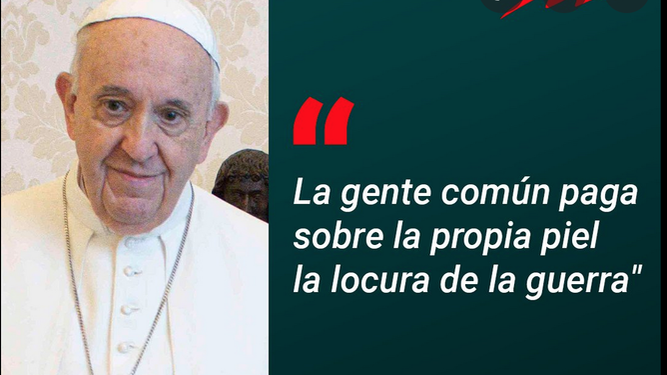 El Papa contra la guerra