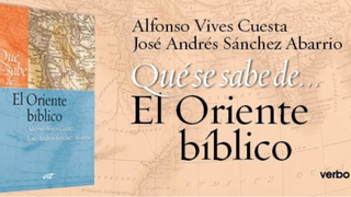 Oriente bíblico: las fuentes de la encarnación, en Verbo Divino