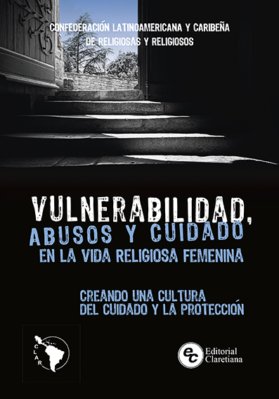 Vulnerabilidad, abusos y cuidados en la vida religiosa femenina