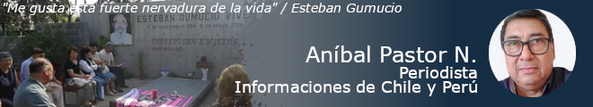 Aníbal Pastor N. periodista, corresponsal en Chile y Perú