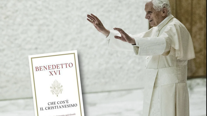 Qué es el cristianismo, la obra póstuma de Benedicto XVI