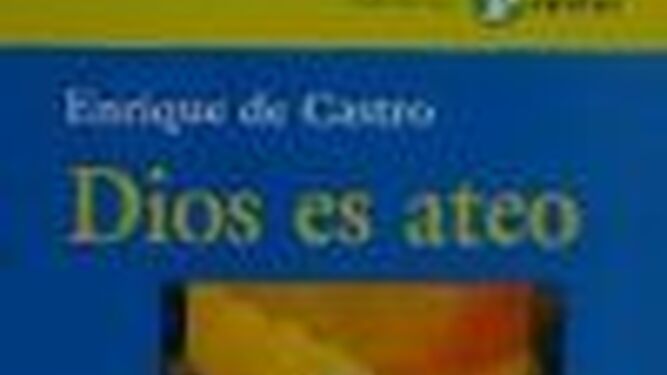 Dios-es-ateo-Enrique de Castro