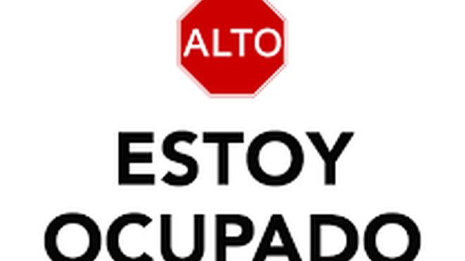 Ocupado. No molestar.