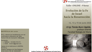 'Evolución de la fe de Israel hacia la resurrección', taller on line en el Instituto de Vida Religiosa de Euskal Herria