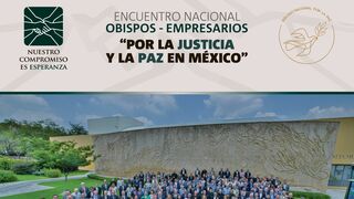 Obispos y empresarios en México se unen para ser constructores de paz