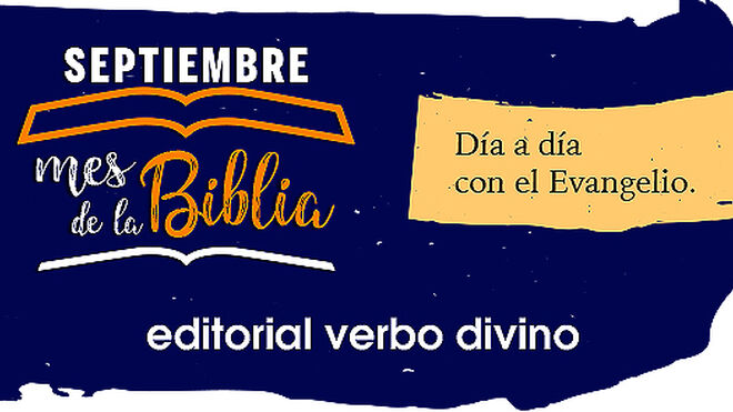 Septiembre, mes de la Biblia. Día a día con el Evangelio